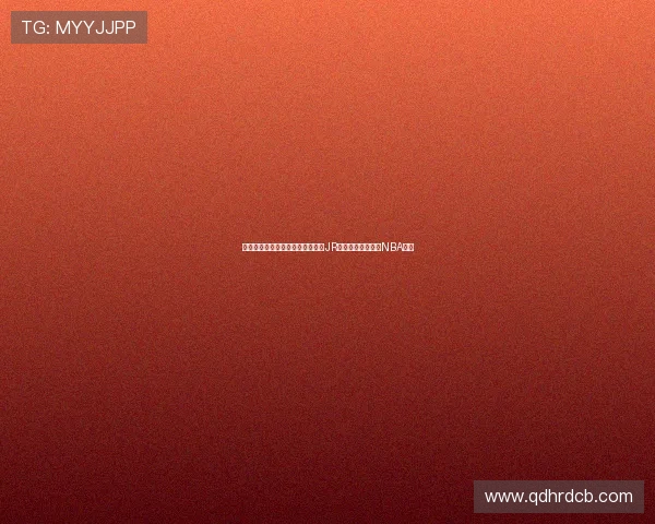 战神卡再现统治力科怀伦纳德荣膺JR评选今日最佳球员NBA赛场 战神卡再现统治力科怀伦纳德荣膺JR评选今日最佳球员NBA赛场